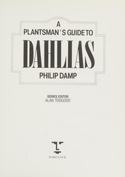 A plantsman's guide to dahlias /