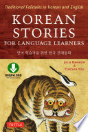 Korean stories for language learners : [traditional folktales in Korean and English] /