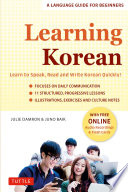 Learning Korean : Learn to Speak, Read and Write Korean Quickly!.