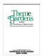 Theme gardens /