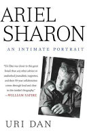 Ariel Sharon : an intimate portrait /