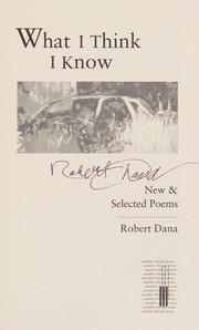 What I think I know : new and selected poems /