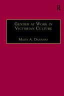 Gender at work in Victorian culture : literature, art and masculinity /