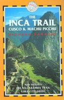 The Inca trail : Cusco & Machu Picchu /