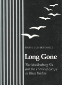 Long gone : the Mecklenburg Six and the theme of escape in Black folklore /