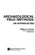 Archaeological field methods : an introduction /