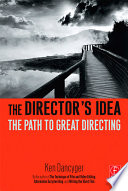 The director's idea : the path to great directing /