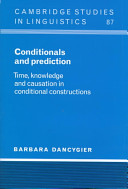 Conditionals and prediction : time, knowledge, and causation in conditional constructions /