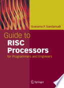 Guide to RISC processors : for programmers and engineers /