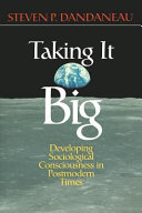 Taking it big : developing sociological consciousness in postmodern times /