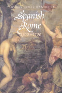 Spanish Rome, 1500-1700 /