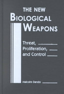 The new biological weapons : threat, proliferation, and control /