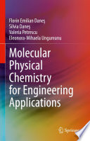 Molecular physical chemistry for engineering applications /