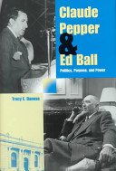 Claude Pepper and Ed Ball : politics, purpose, and power /