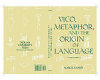 Vico, metaphor, and the origin of language /