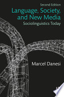 Language, society, and new media : sociolinguistics today /