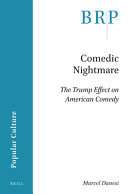 Comedic Nightmare : The Trump Effect on American Comedy /