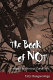 The book of not : a novel /