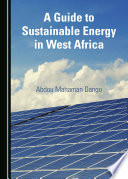 A guide to sustainable energy in West Africa /