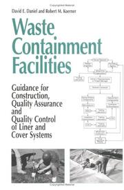 Waste containment facilities : guidance for construction, quality assurance, and quality control of liner and cover systems /
