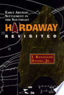 Hardaway revisited : early archaic settlement in the Southeast /