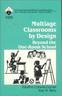 Multiage classrooms by design : beyond the one-room school /