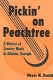 Pickin' on Peachtree : a history of country music in Atlanta, Georgia /