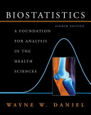 Biostatistics : a foundation for analysis in the health sciences /