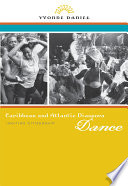 Caribbean and Atlantic diaspora dance : igniting citizenship /