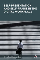 Self-Presentation and Self-Praise in the Digital Workplace.