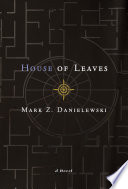 Mark Z. Danielewski's House of leaves /