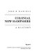 Colonial New Hampshire : a history /