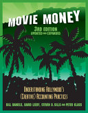 Movie money : understanding Hollywood's (creative) accounting practices /