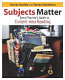 Subjects matter : every teacher's guide to content-area reading /