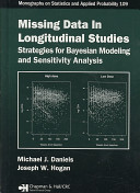 Missing data in longitudinal studies : strategies for Bayesian modeling and sensitivity analysis /