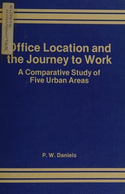 Office location and the journey to work : a comparative study of five urban areas /