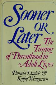 Sooner or later : the timing of parenthood in adult lives /