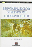 Behavioural ecology of Siberian and European roe deer /