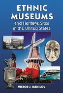 Ethnic museums and heritage sites in the United States /