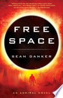 Free space : an Admiral novel /