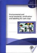 Environmental and social standards, certification and labelling for cash crops /