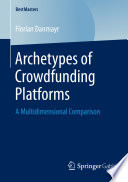 Archetypes of crowdfunding platforms : a multidimensional comparison /