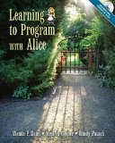 Learning to program with Alice /