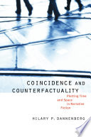 Coincidence and counterfactuality : plotting time and space in narrative fiction /