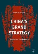 China's grand strategy : contradictory foreign policy? /