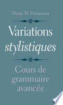 Variations stylistiques : cours de grammaire avancée /