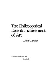 The philosophical disenfranchisement of art /