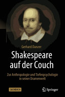Shakespeare auf der Couch : Zur Anthropologie und Tiefenpsychologie in seiner Dramenwelt /