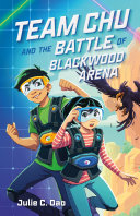 Team Chu and the battle of Blackwood Arena /