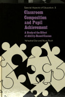 Classroom composition and pupil achievement : a study of the effects of ability-based classes /